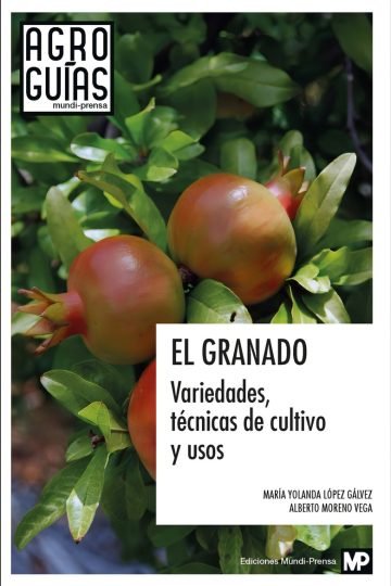 Variedades, Tecnicas De Cultivo Y Usos Granada