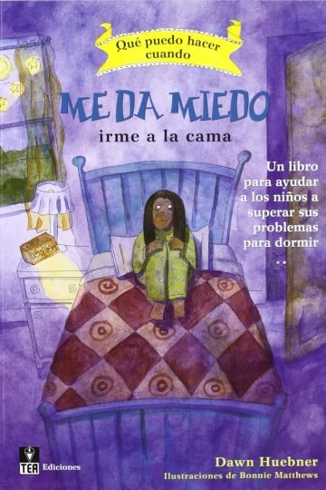 ¿qué Puedo Hacer Cuando Me Da Miedo Irme A La Cama?