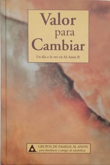 Valor Para Cambiar Alanon Al Anon Alcoholismo