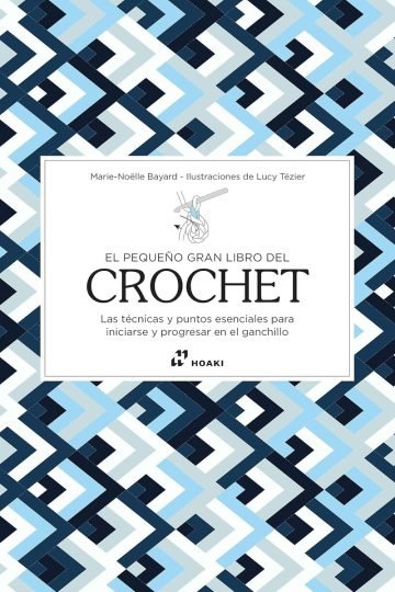 El Pequeño Gran Libro Crochet Técnicas Iniciarse Ganchillo
