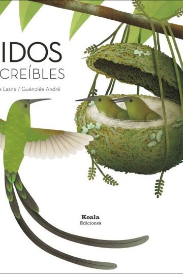 Nidos Increíbles Infantil Juvenil Aves Ciencia Narosky
