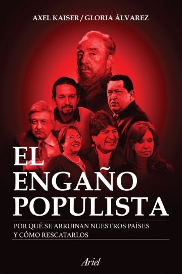 Libro El Engaño Populista - Axel Kaiser: Política Y Economía
