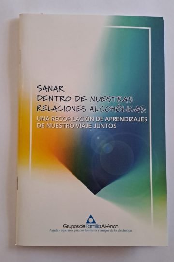 Sanar Dentro De Nuestras Relaciones Alcohólicas