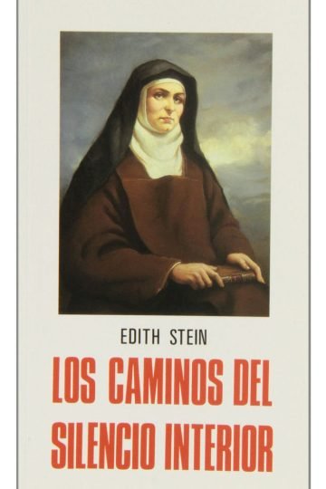Libro Los Caminos Del Silencio Interior Edith Stein