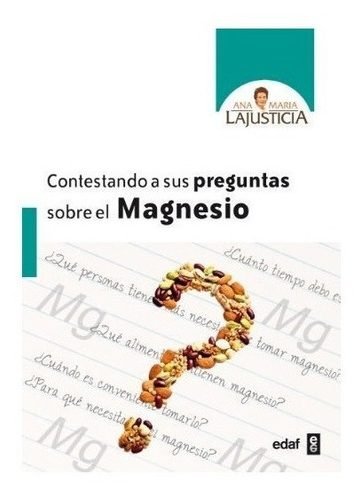 Contestando A Preguntas Sobre El Magnesio María Lajusticia