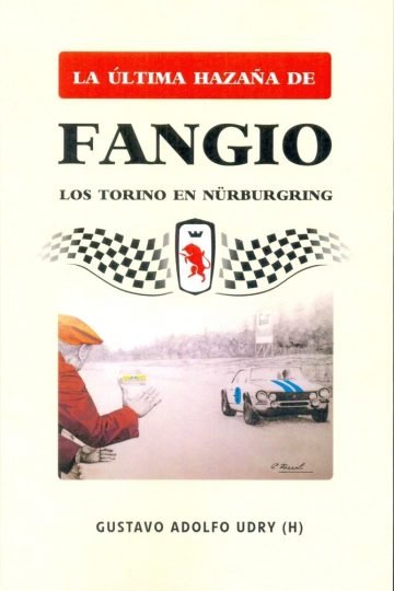 La Última Hazaña De Fangio: Los Torino En Nürburgring