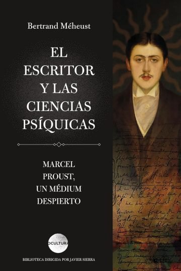 El Escritor Y Las Ciencias Psíquicas - Proust