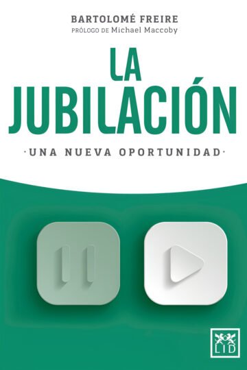 La Jubilación Una Nueva Oportunidad - Bartolomé Freire