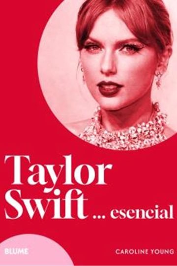 Taylor Swift... Esencial Biografía Completa Caroline Young