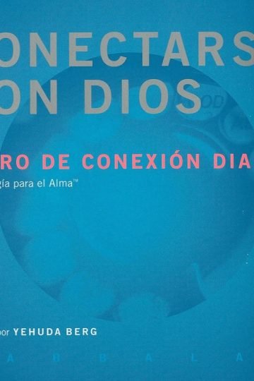 Conectarse Con Dios Yehuda Berg Kabbalah Conexion Diaria