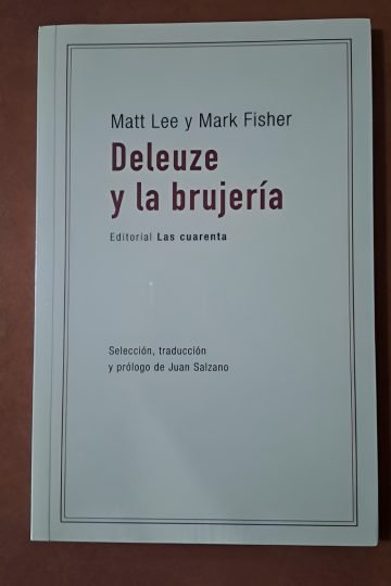 Deleuze Y La Brujería - Lee Y Fisher -filosofía 2024 Uruguay
