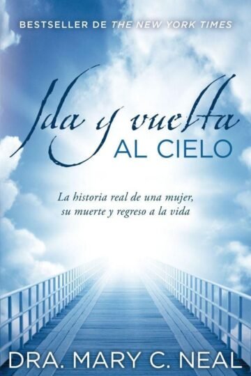 Ida Y Vuelta Al Cielo Marcy C Neal