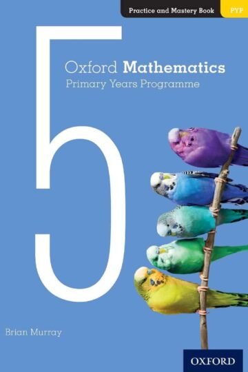 Oxford Mathematics Primary Programme Practice Mastery 5