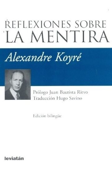 Reflexiones La Mentira Alexandre Koyré: Ensayo Filosófico