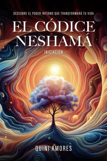 El Códice Neshamá. Iniciación. Quini Amores