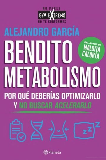 Bendito Metabolismo - Alejandro Garcia