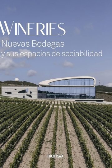 Diseño De Bodegas Contemporáneas Wineries Espacios Sociales