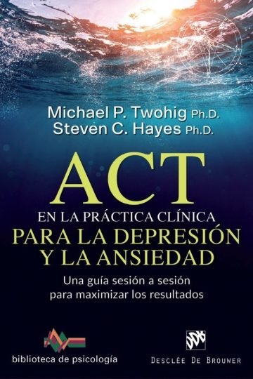 Act Clínica Depresión Ansiedad Hayes Terapia Aceptacion