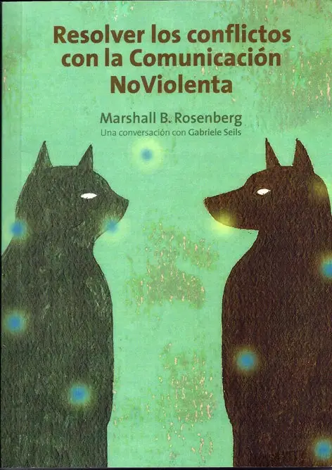 Guía Práctica Comunicación No Violenta Conflictos Rosenberg