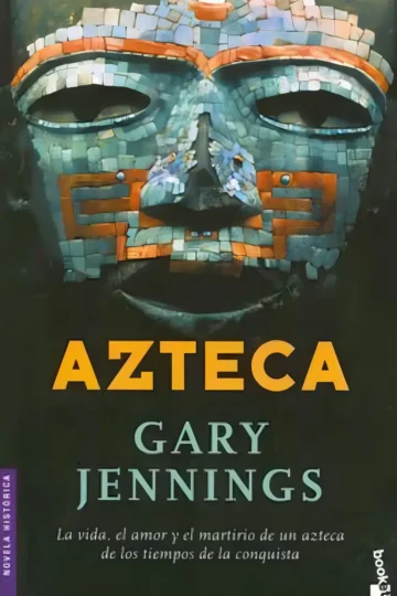 Gary Jennings - Azteca Saga Épica De Los Mexicas