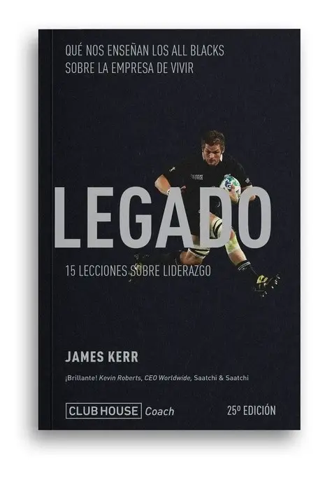Libro - Legado: 15 Lecciones Sobre Liderazgo - James Kerr