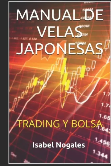 Manual De Velas Japonesas - Trading Y Bolsa - Isabel Nogales