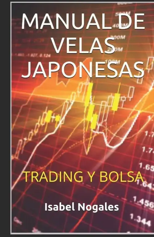 Manual De Velas Japonesas - Trading Y Bolsa - Isabel Nogales