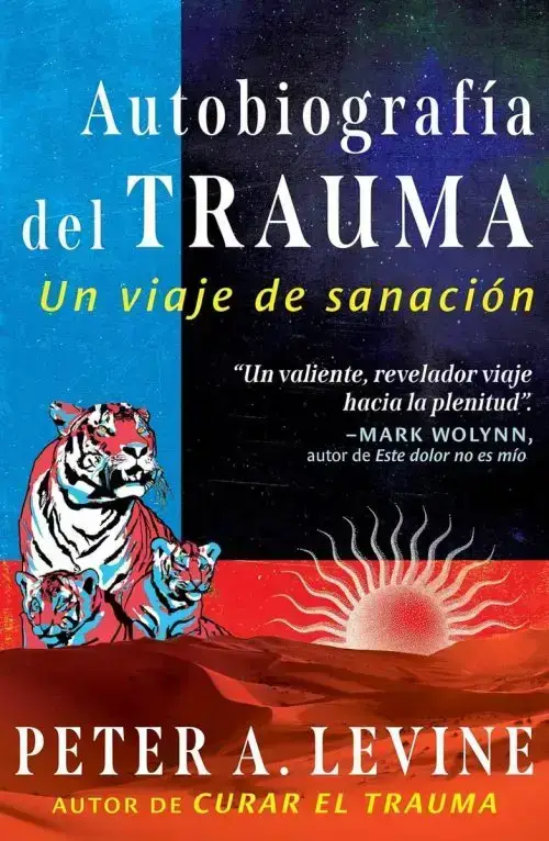 Libro Autobiografía Del Trauma - Peter A. Levine En Español