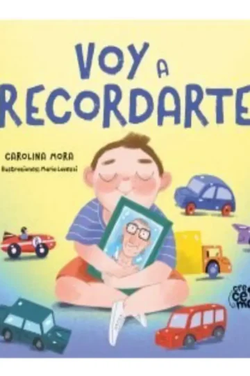 Libro Duelo Infantil - Voy A Recordarte, Carolina Mora