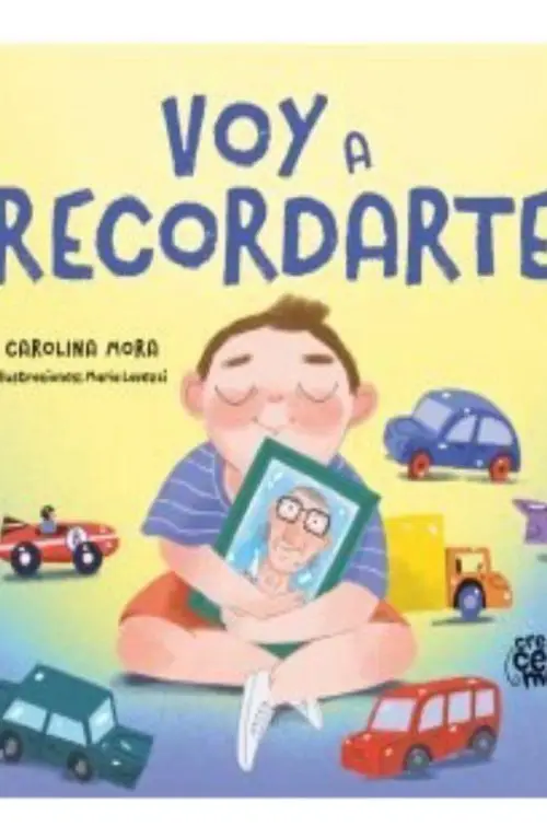 Libro Duelo Infantil - Voy A Recordarte, Carolina Mora