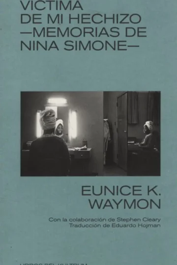 Victima De Mi Hechizo - Memorias De Nina Simone - Eunice Kat
