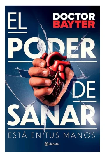 El Poder De Sanar Está En Tus Manos- Desarrollo Personal