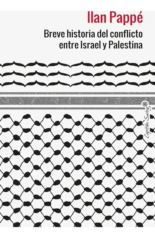Israel Y Palestina - Historia Del Conflicto Explicada