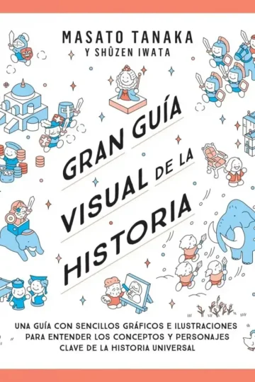 Historia Universal Visual - Guía Ilustrada Completa