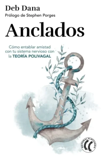 Libro - Teoría Polivagal - Anclados - Dana, Deb