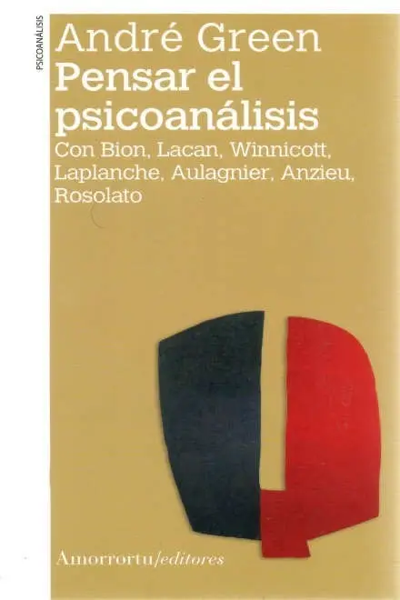 Pensar El Psicoanálisis Green - Volnovich Freud Y Lacan