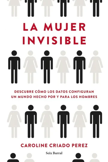 La Mujer Invisible Caroline Criado Perez