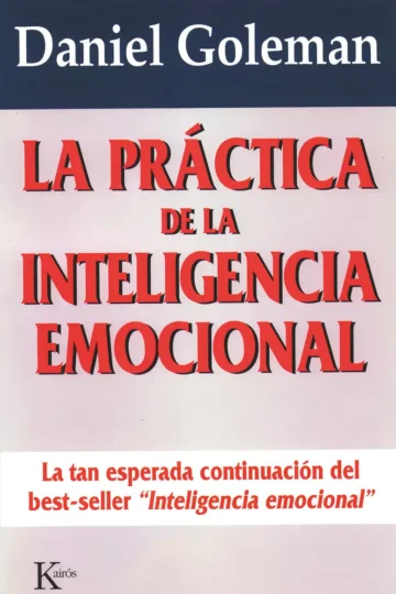 La Práctica De La Inteligencia Emocional - Goleman