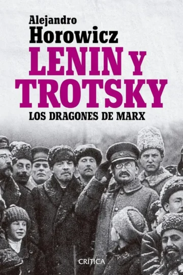 Lenin Y Trotsky - Política, Revolución Y Debate