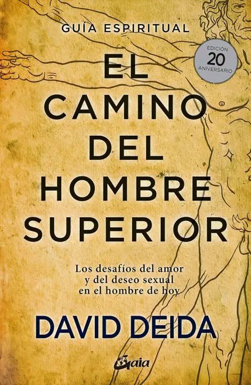 El Camino Del Hombre Superior Guía Espiritual Deida