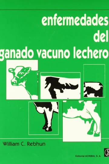 Enfermedades Del Ganado Vacuno Lechero W. Rebhun -ed.acribia