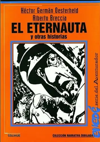 El Eternauta: Ciencia Ficción Y Resistencia Oesterheld