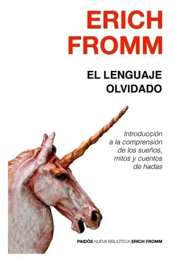 Comunicación Humana: El Lenguaje Olvidado Por Erich Fromm