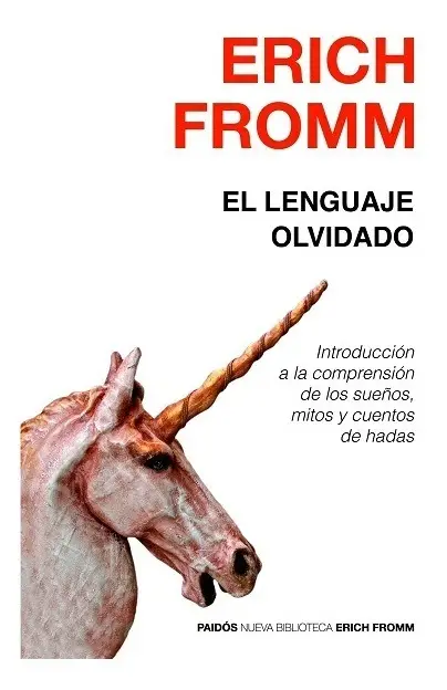 Comunicación Humana: El Lenguaje Olvidado Por Erich Fromm