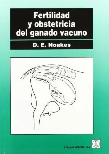 Fertilidad Y Obstetricia Del Ganado Vacuno Noakes - Acribia