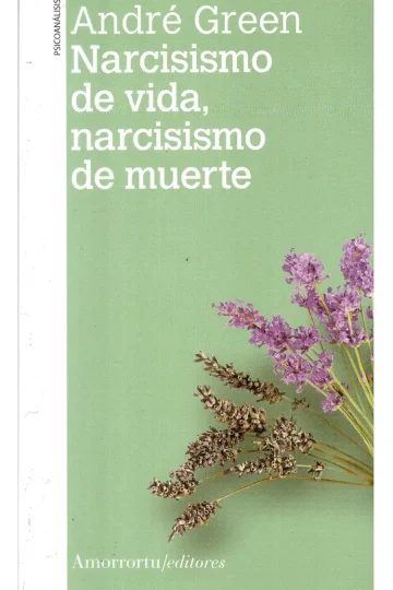 Narcisismo De Vida Narcisismo De Muerte Ne Tapa Blanda
