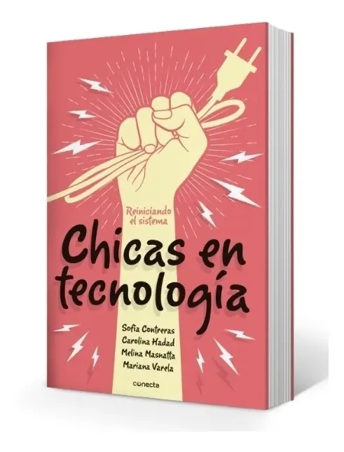 Chicas En Tecnología: Libro Sobre Mujeres Líderes Digitales