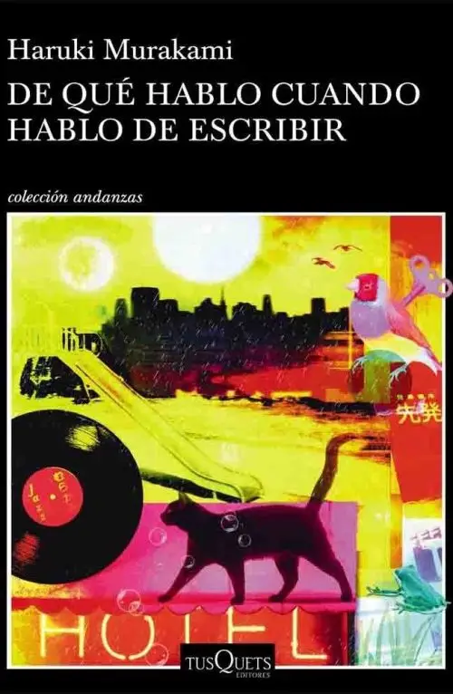 De Qué Hablo Cuando Hablo De Escribir Haruki Murakami