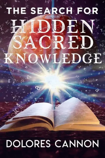 Search For Hidden Knowledge - Dolores Cannon - En Inglés