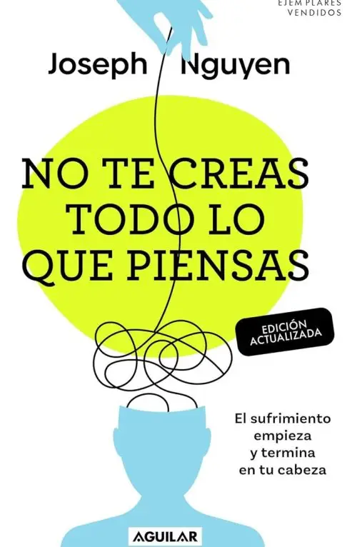 No Te Creas Todo Lo Que Piensas - Joseph Nguyen